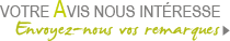 Votre avis nous intéresse. Envoyez-nous vos remarques.